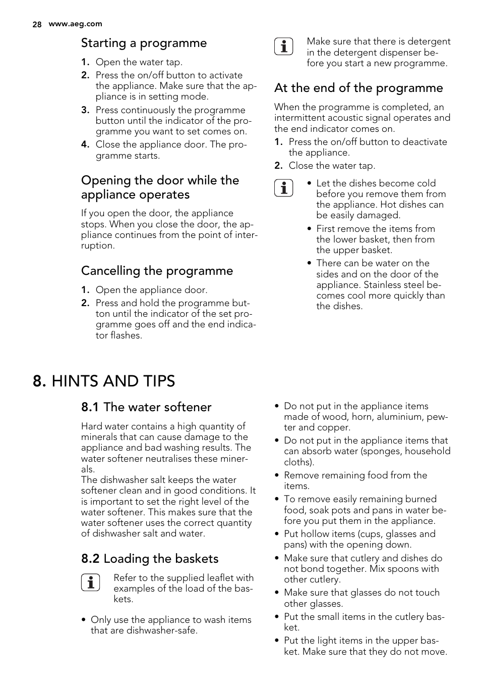 Hints and tips, Starting a programme, Opening the door while the appliance operates | Cancelling the programme, At the end of the programme, 1 the water softener, 2 loading the baskets | AEG F35000VI1P User Manual | Page 28 / 68