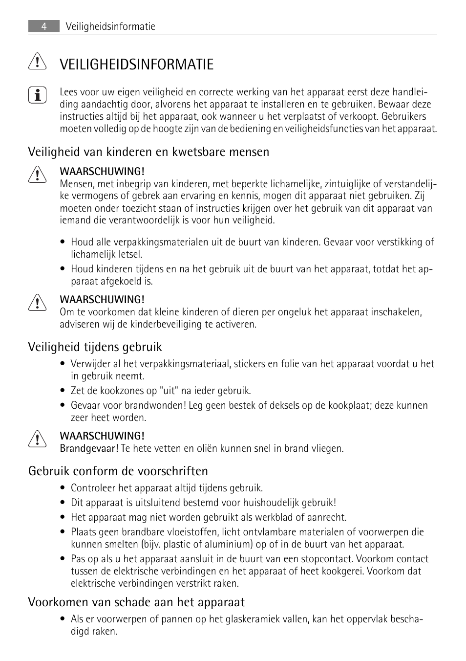 Veiligheidsinformatie, Veiligheid van kinderen en kwetsbare mensen, Veiligheid tijdens gebruik | Gebruik conform de voorschriften, Voorkomen van schade aan het apparaat | AEG HK312000MB User Manual | Page 4 / 52