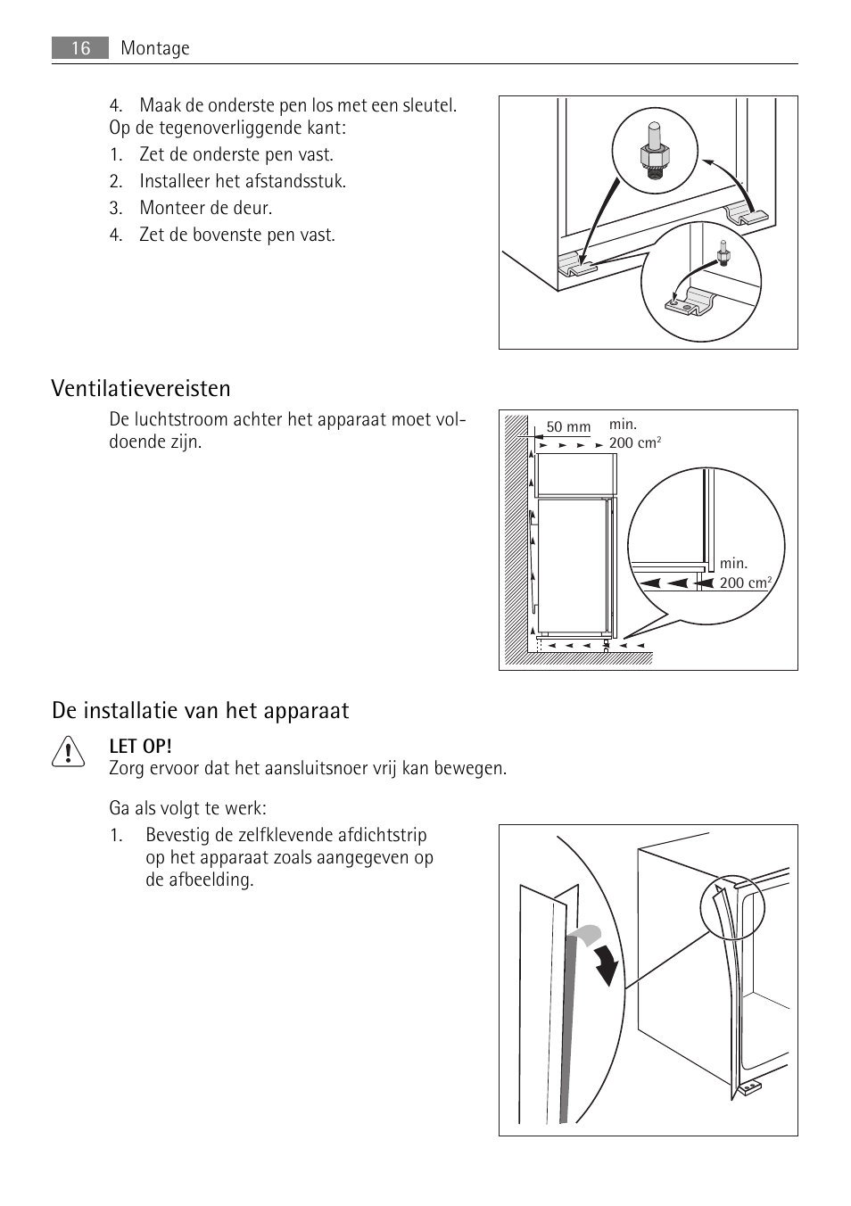 Ventilatievereisten, De installatie van het apparaat | AEG SKS51240F0 User Manual | Page 16 / 84