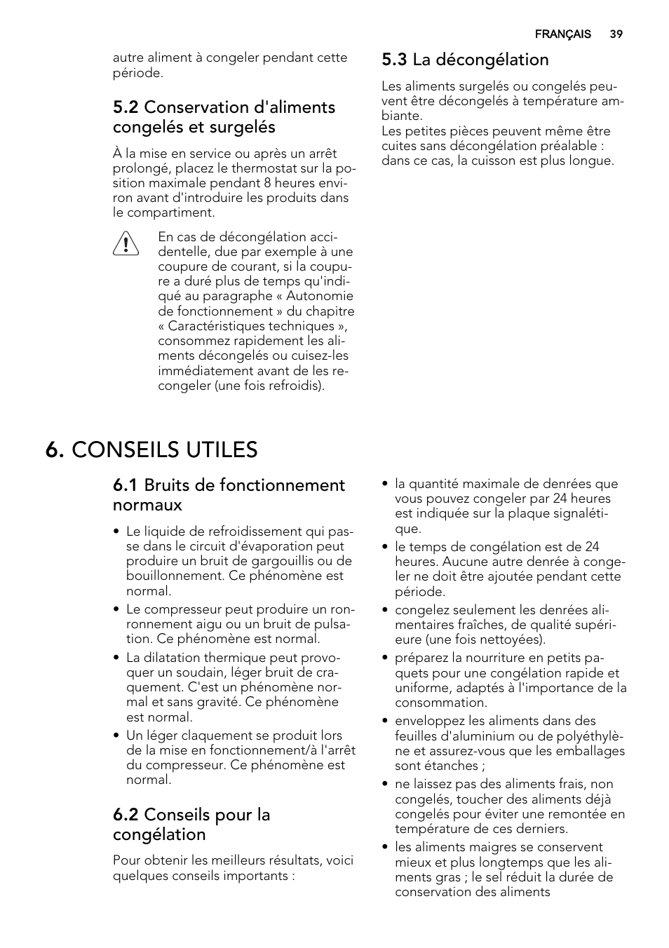 Conseils utiles, 2 conservation d'aliments congelés et surgelés, 3 la décongélation | 1 bruits de fonctionnement normaux, 2 conseils pour la congélation | AEG A42200GSW0 User Manual | Page 39 / 68