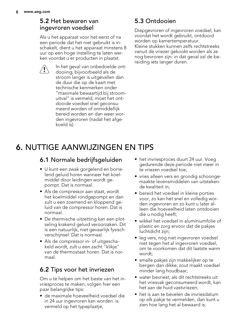 Nuttige aanwijzingen en tips, 2 het bewaren van ingevroren voedsel, 3 ontdooien | 1 normale bedrijfsgeluiden, 2 tips voor het invriezen | AEG A42200GSW0 User Manual | Page 8 / 68