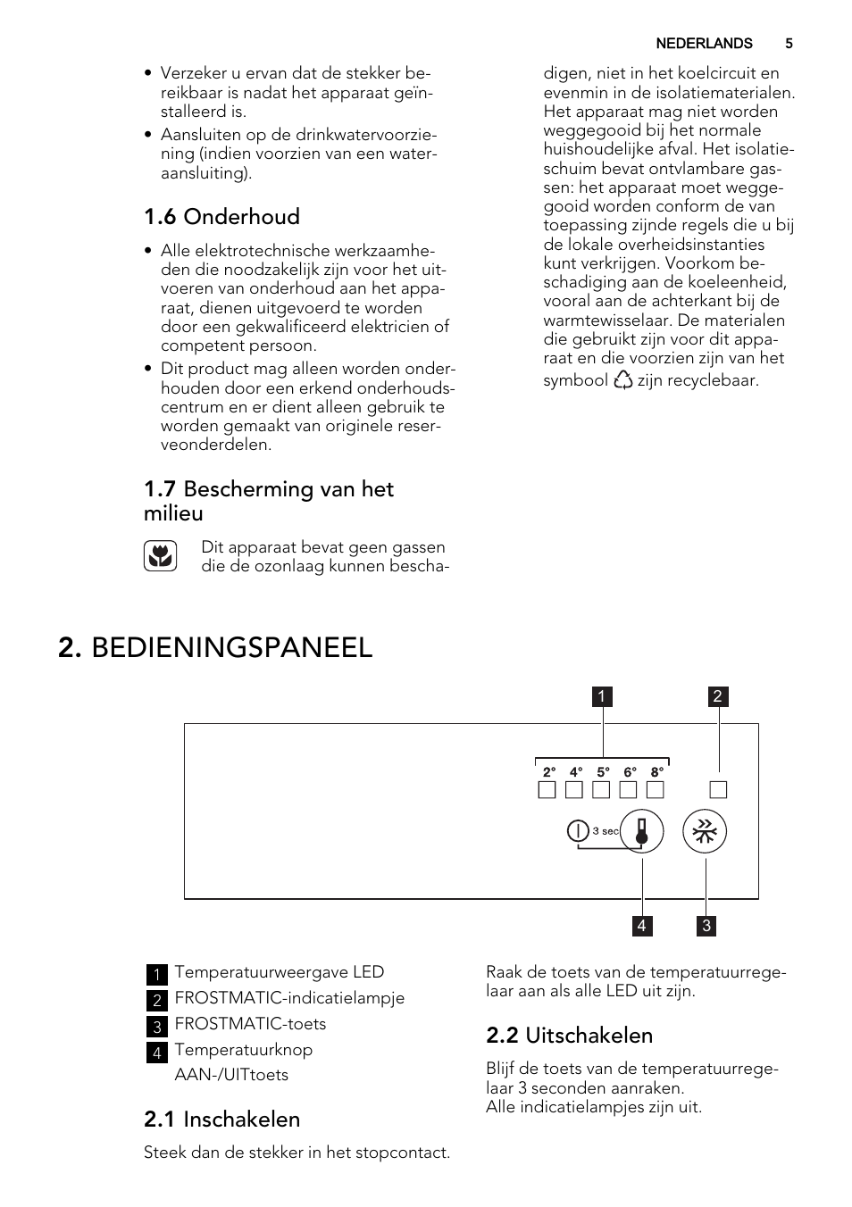 Bedieningspaneel, 6 onderhoud, 7 bescherming van het milieu | 1 inschakelen, 2 uitschakelen | AEG SKS68800S2 User Manual | Page 5 / 56