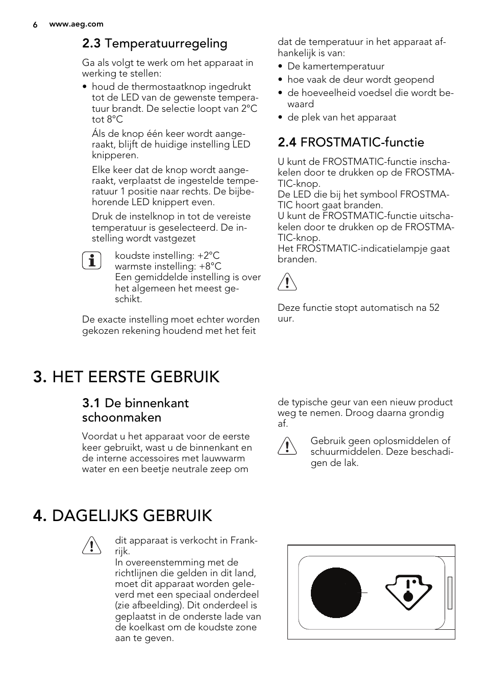 Het eerste gebruik, Dagelijks gebruik | AEG SKS68800S2 User Manual | Page 6 / 56