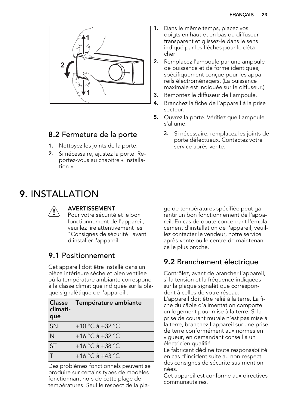 Installation, 2 fermeture de la porte, 1 positionnement | 2 branchement électrique | AEG SKS51240S0 User Manual | Page 23 / 68