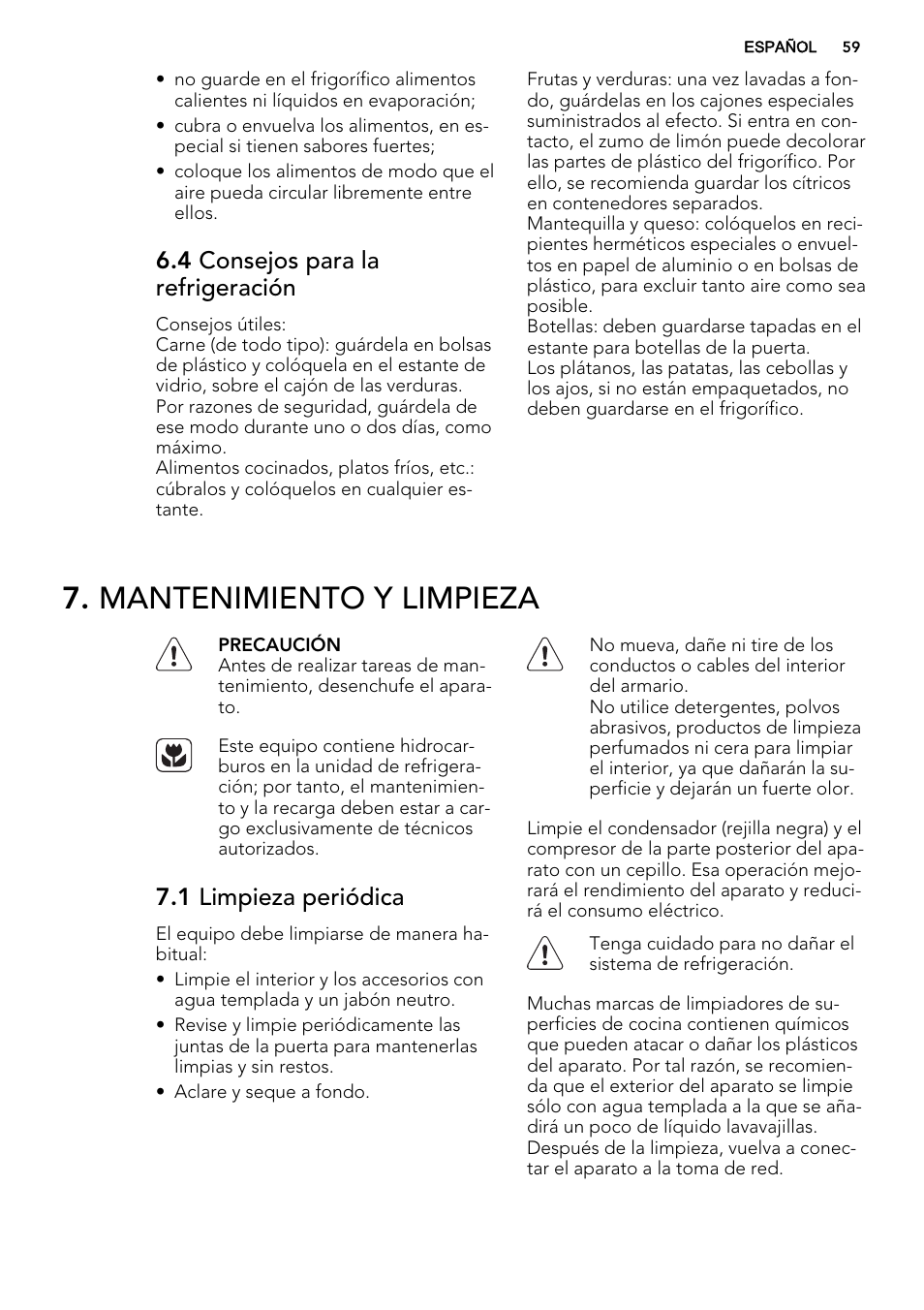 Mantenimiento y limpieza, 4 consejos para la refrigeración, 1 limpieza periódica | AEG SKS51240S0 User Manual | Page 59 / 68