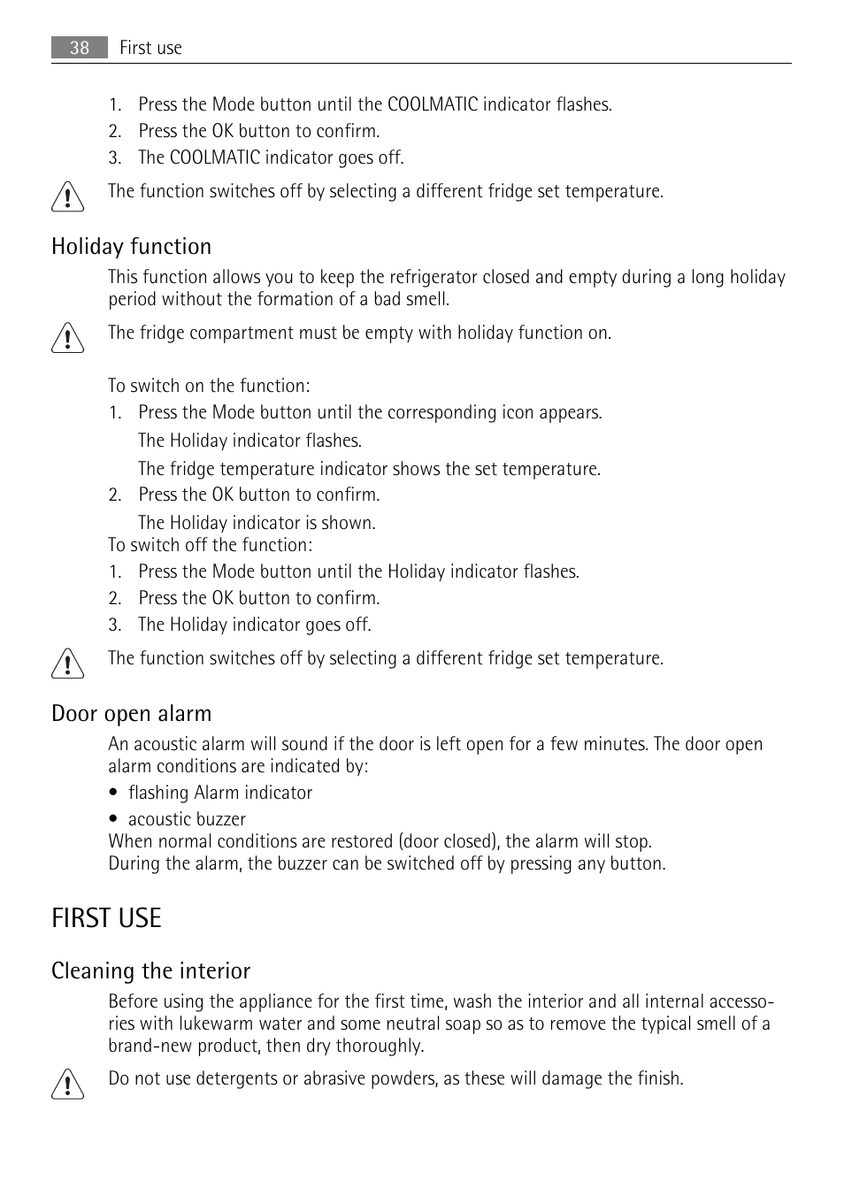 First use, Holiday function, Door open alarm | Cleaning the interior | AEG SKS68849F1 User Manual | Page 38 / 80