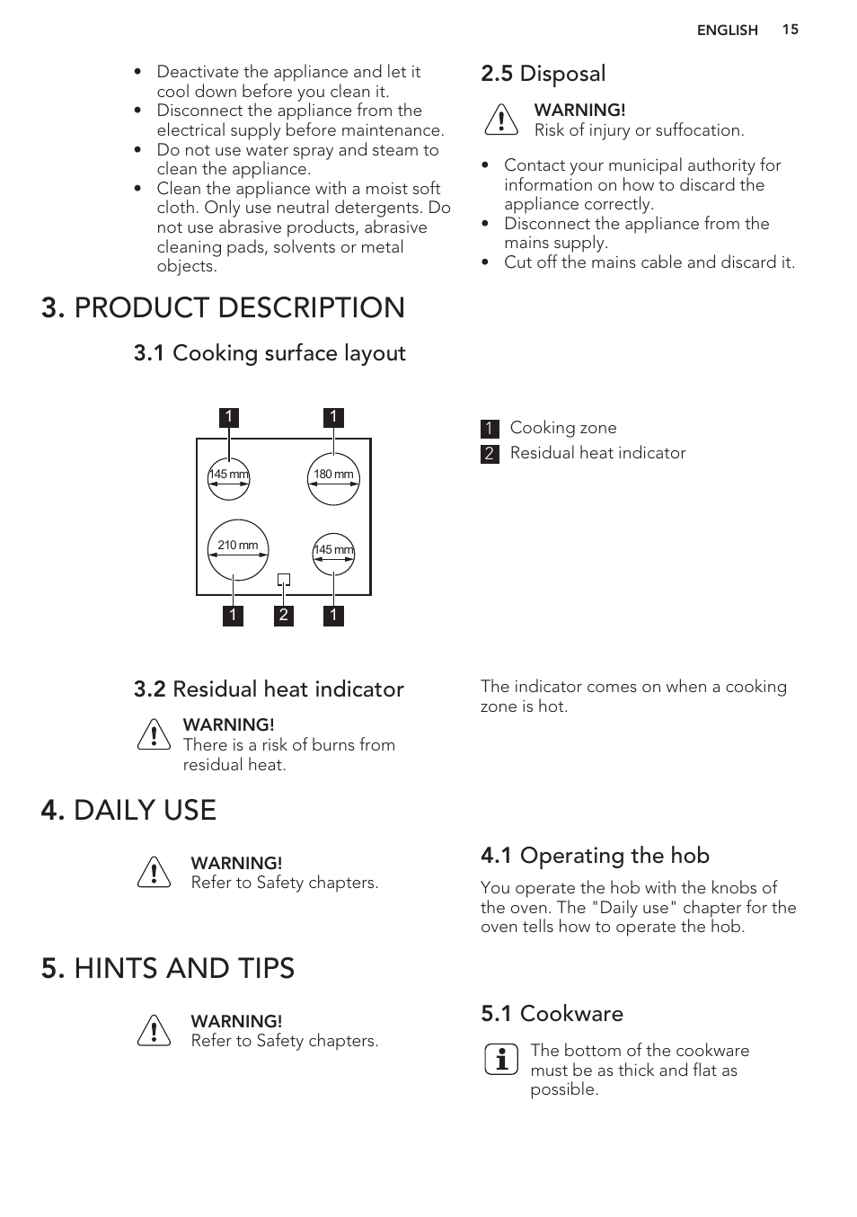 5 disposal, Product description, 1 cooking surface layout | 2 residual heat indicator, Daily use, 1 operating the hob, Hints and tips, 1 cookware, Product description 4. daily use 5. hints and tips | AEG HC452020EB User Manual | Page 15 / 40