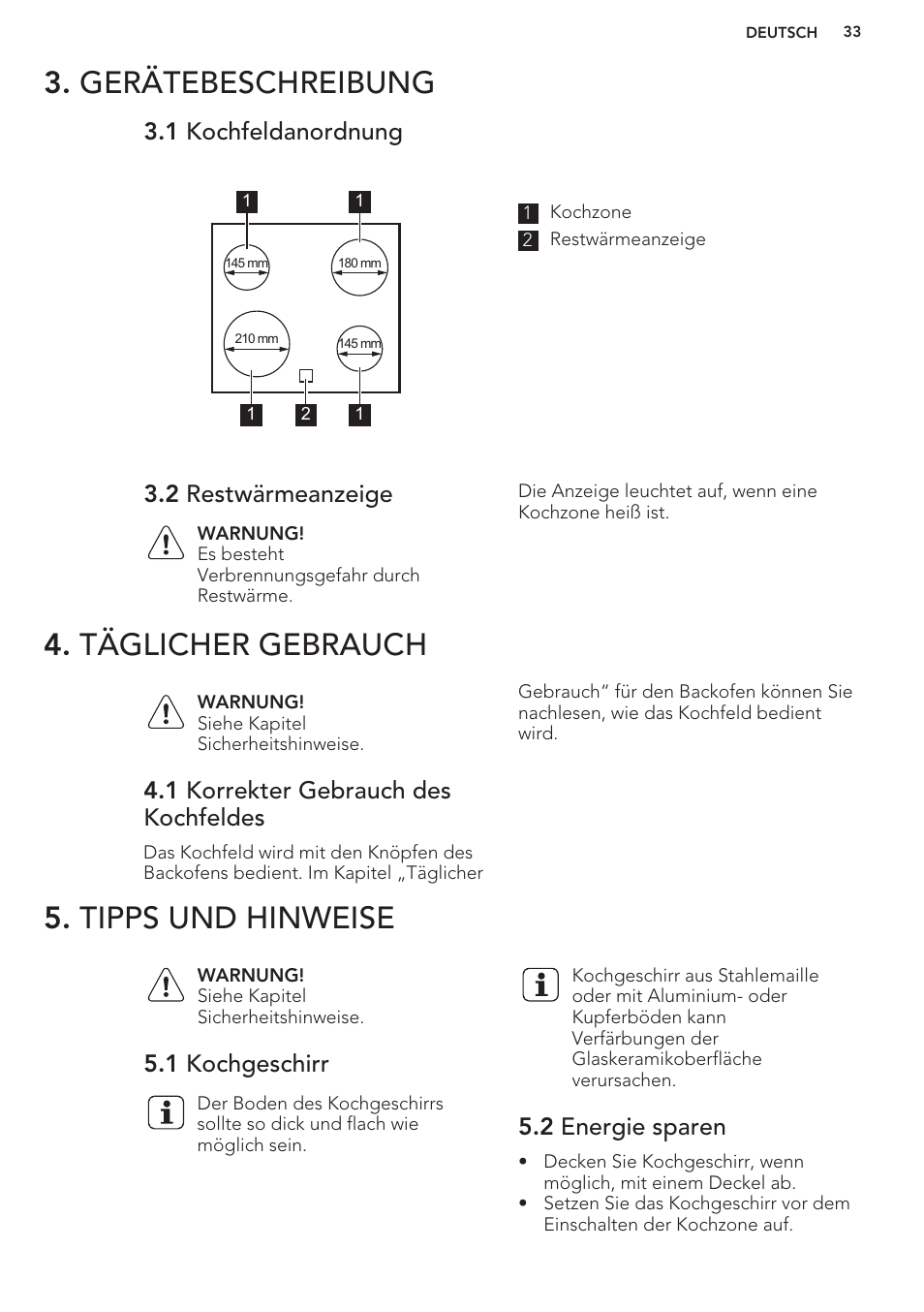 Gerätebeschreibung, 1 kochfeldanordnung, 2 restwärmeanzeige | Täglicher gebrauch, 1 korrekter gebrauch des kochfeldes, Tipps und hinweise, 1 kochgeschirr, 2 energie sparen | AEG HC452020EB User Manual | Page 33 / 40