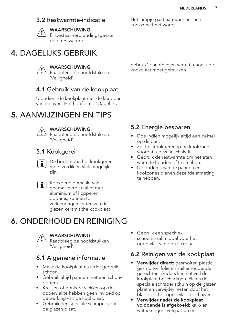 2 restwarmte-indicatie, Dagelijks gebruik, 1 gebruik van de kookplaat | Aanwijzingen en tips, 1 kookgerei, 2 energie besparen, Onderhoud en reiniging, 1 algemene informatie, 2 reinigen van de kookplaat | AEG HC452020EB User Manual | Page 7 / 40