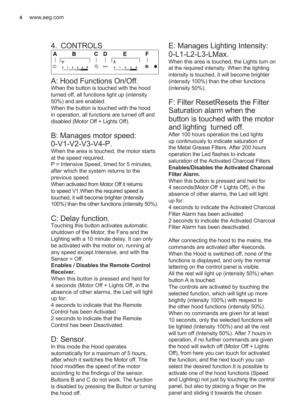 Controls, A: hood functions on/off, C: delay function | D: sensor, E: manages lighting intensity: 0-l1-l2-l3-lmax | AEG X89463MD02 User Manual | Page 4 / 72