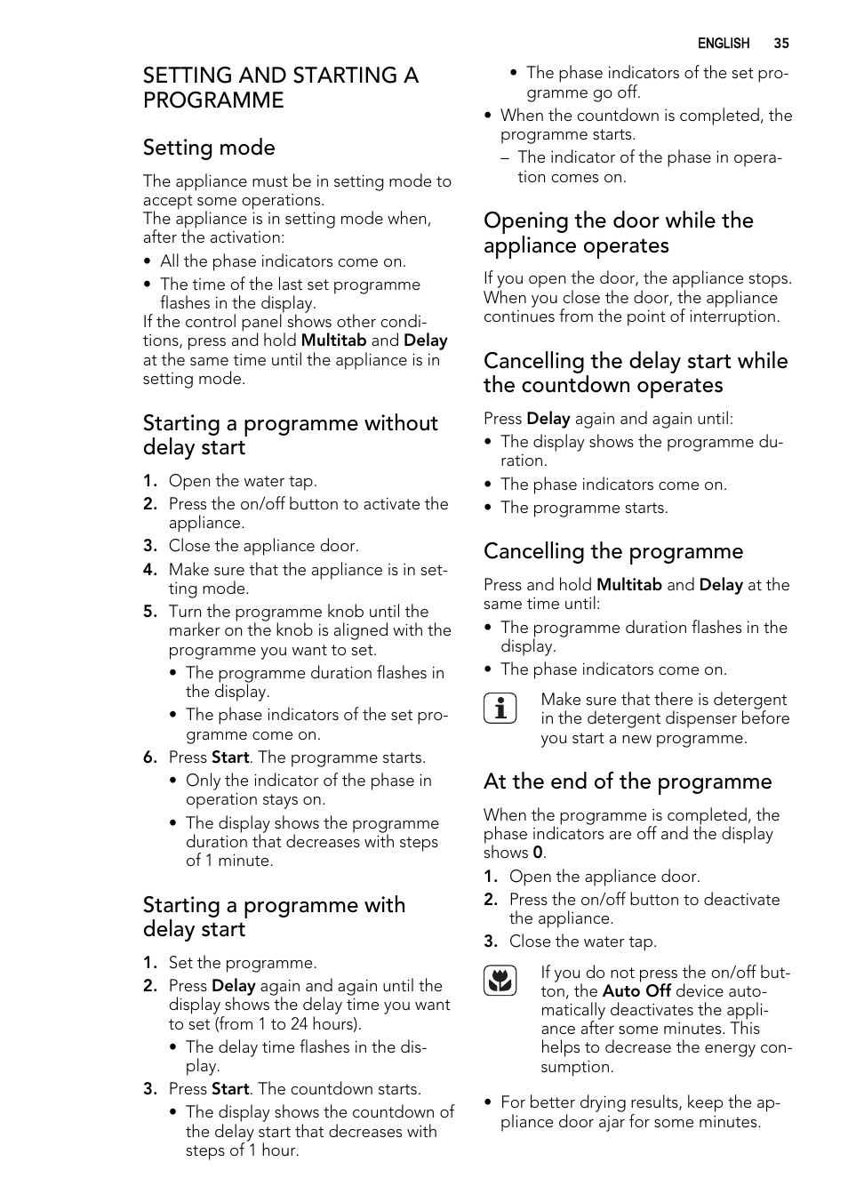 Setting and starting a programme setting mode, Starting a programme without delay start, Starting a programme with delay start | Opening the door while the appliance operates, Cancelling the programme, At the end of the programme | AEG F57202W0 User Manual | Page 35 / 88