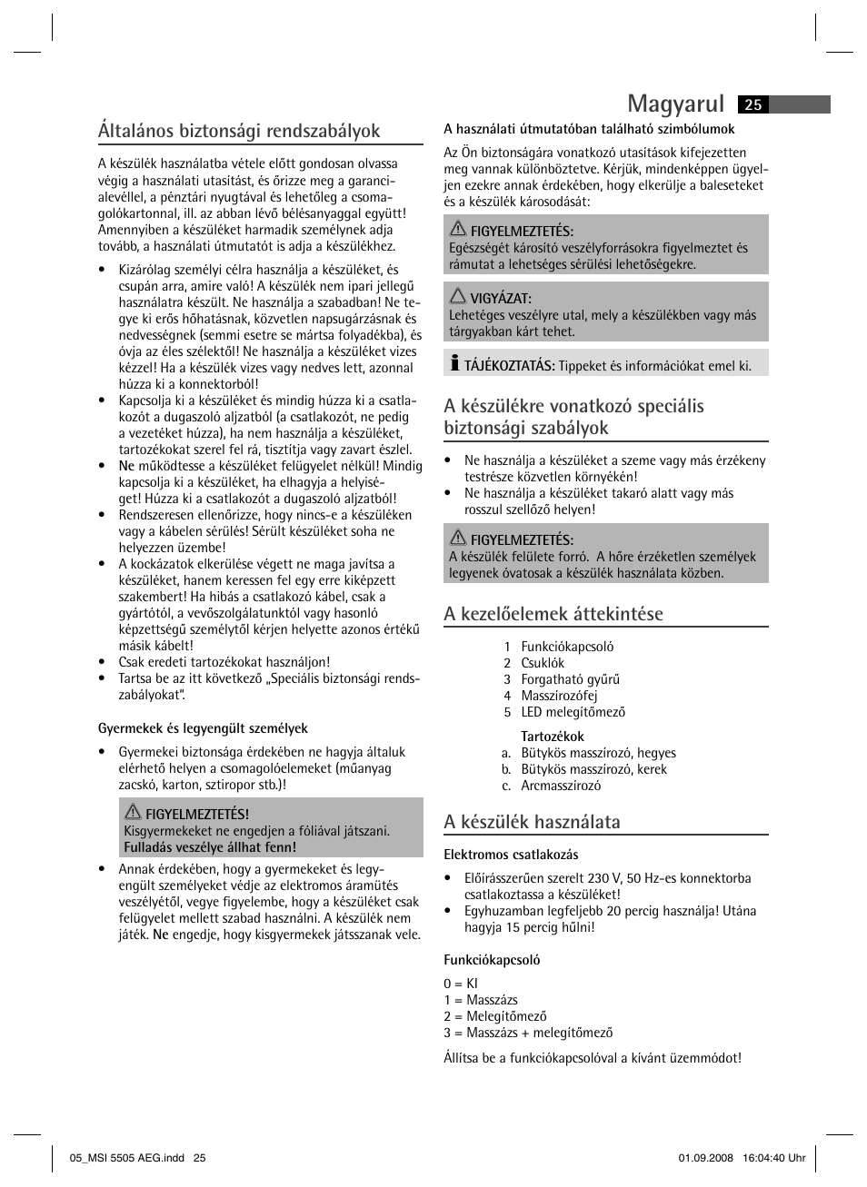 Magyarul, Általános biztonsági rendszabályok, A kezelőelemek áttekintése | A készülék használata | AEG MSI 5505 User Manual | Page 25 / 30