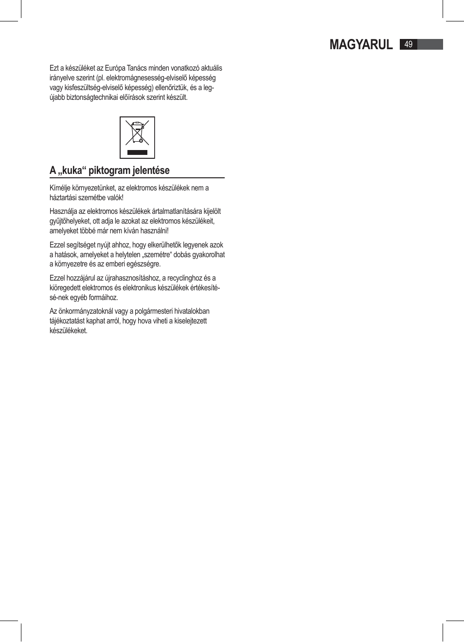 Magyarul, A „kuka“ piktogram jelentése | AEG PW 4923 FA User Manual | Page 49 / 58