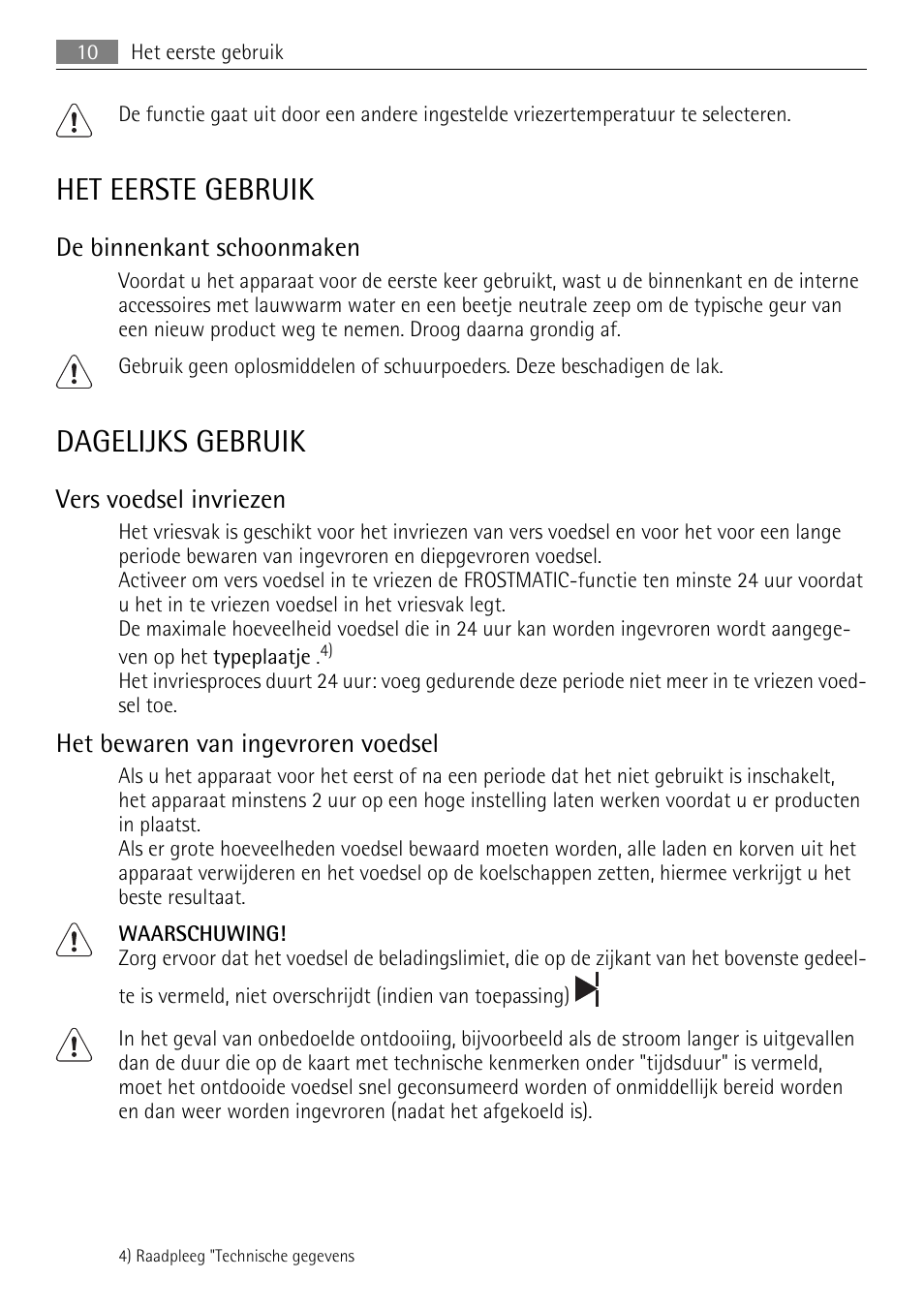 Het eerste gebruik, Dagelijks gebruik, De binnenkant schoonmaken | Vers voedsel invriezen, Het bewaren van ingevroren voedsel | AEG SKS81000F0 User Manual | Page 10 / 76