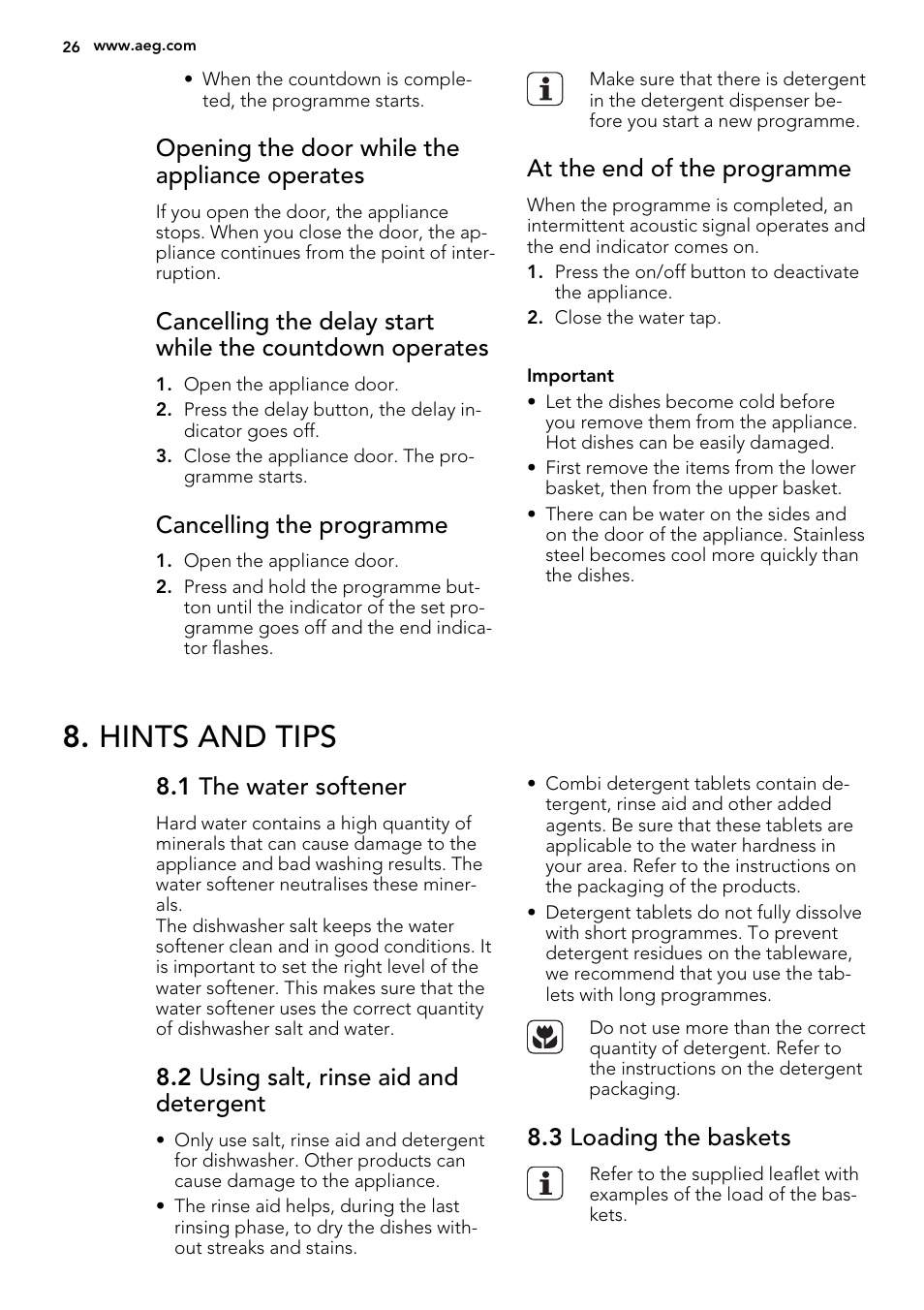 Hints and tips, Opening the door while the appliance operates, Cancelling the programme | At the end of the programme, 1 the water softener, 2 using salt, rinse aid and detergent, 3 loading the baskets | AEG F34500VI0 User Manual | Page 26 / 64