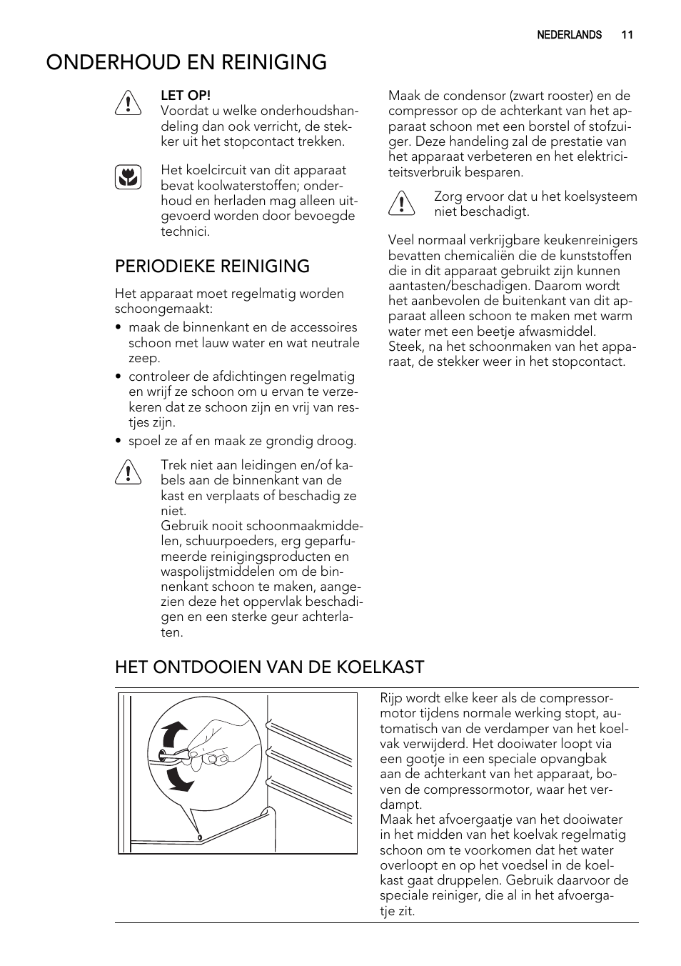 Onderhoud en reiniging, Periodieke reiniging, Het ontdooien van de koelkast | AEG SKS51000S0 User Manual | Page 11 / 72