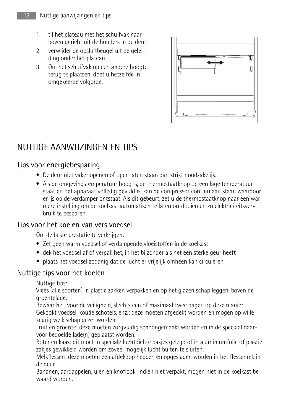 Nuttige aanwijzingen en tips, Tips voor energiebesparing, Tips voor het koelen van vers voedsel | Nuttige tips voor het koelen | AEG SKS91200F0 User Manual | Page 12 / 84