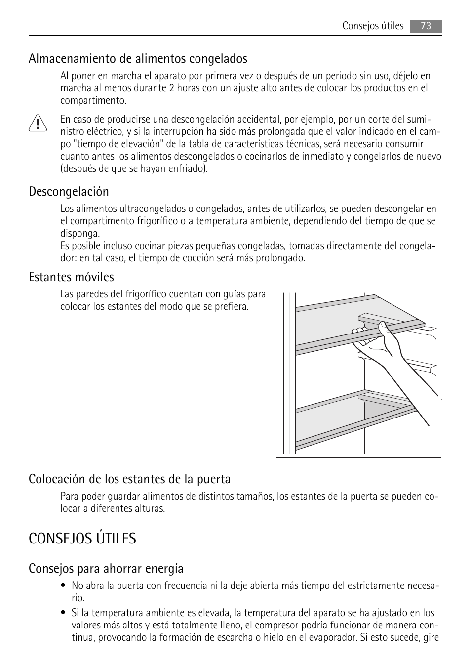 Consejos útiles, Almacenamiento de alimentos congelados, Descongelación | Estantes móviles, Colocación de los estantes de la puerta, Consejos para ahorrar energía | AEG SKS51200S0 User Manual | Page 73 / 84