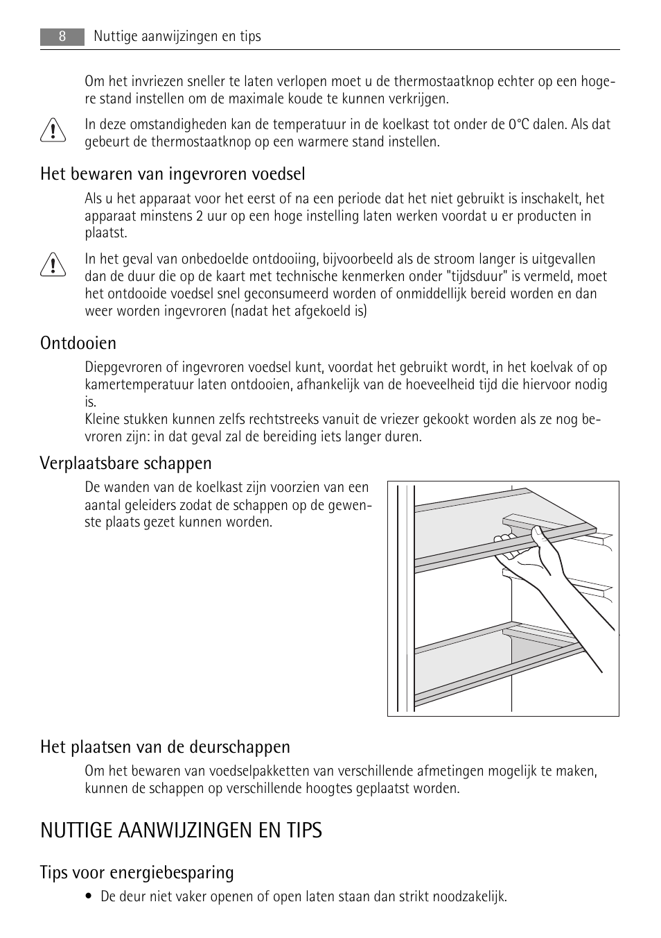 Nuttige aanwijzingen en tips, Het bewaren van ingevroren voedsel, Ontdooien | Verplaatsbare schappen, Het plaatsen van de deurschappen, Tips voor energiebesparing | AEG SKS51200S0 User Manual | Page 8 / 84