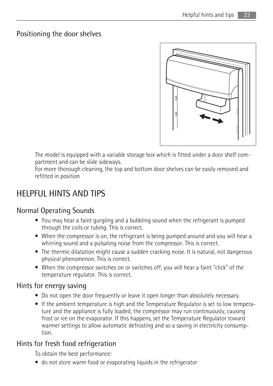 Helpful hints and tips, Positioning the door shelves, Normal operating sounds | Hints for energy saving, Hints for fresh food refrigeration | AEG SKS58800S1 User Manual | Page 23 / 76