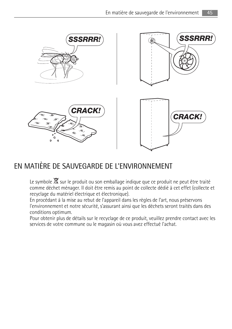 En matière de sauvegarde de l'environnement, Sssrrr, Crack | AEG SKS58800S1 User Manual | Page 45 / 76