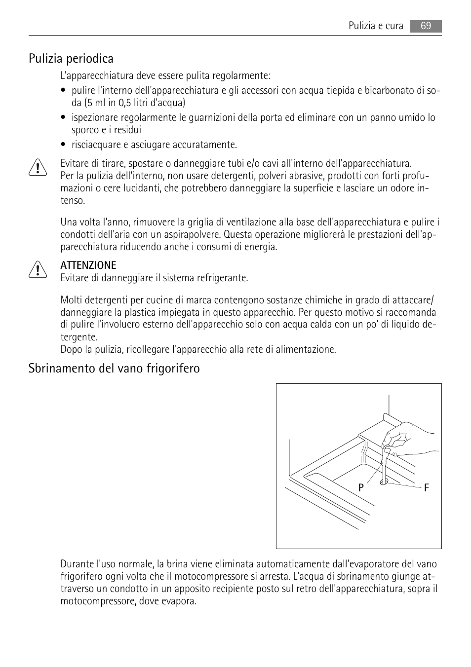 Pulizia periodica, Sbrinamento del vano frigorifero | AEG SKS58800S1 User Manual | Page 69 / 76
