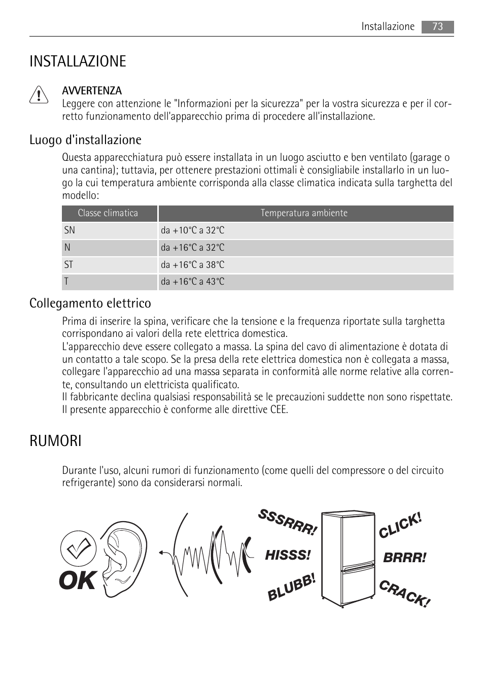 Installazione, Rumori, Luogo d'installazione | Collegamento elettrico | AEG SKS58800S1 User Manual | Page 73 / 76