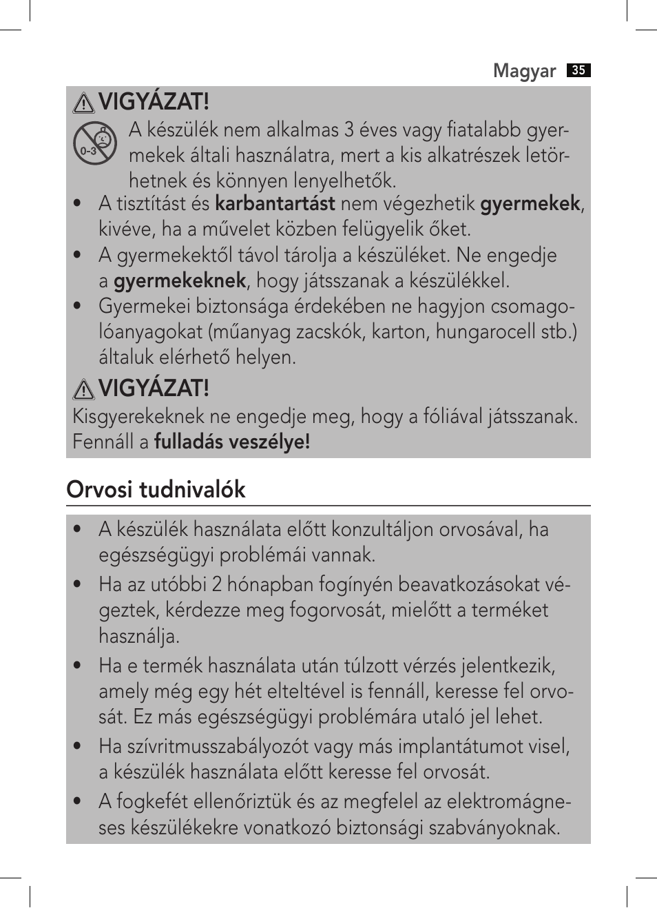 Vigyázat, Orvosi tudnivalók | AEG EZS 5664 User Manual | Page 35 / 50