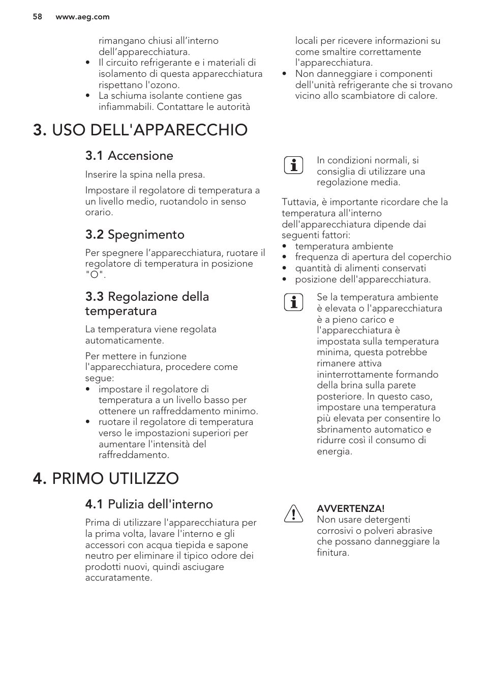 Uso dell'apparecchio, 1 accensione, 2 spegnimento | 3 regolazione della temperatura, Primo utilizzo, 1 pulizia dell'interno, Uso dell'apparecchio 4. primo utilizzo | AEG S37020KSW0 User Manual | Page 58 / 72