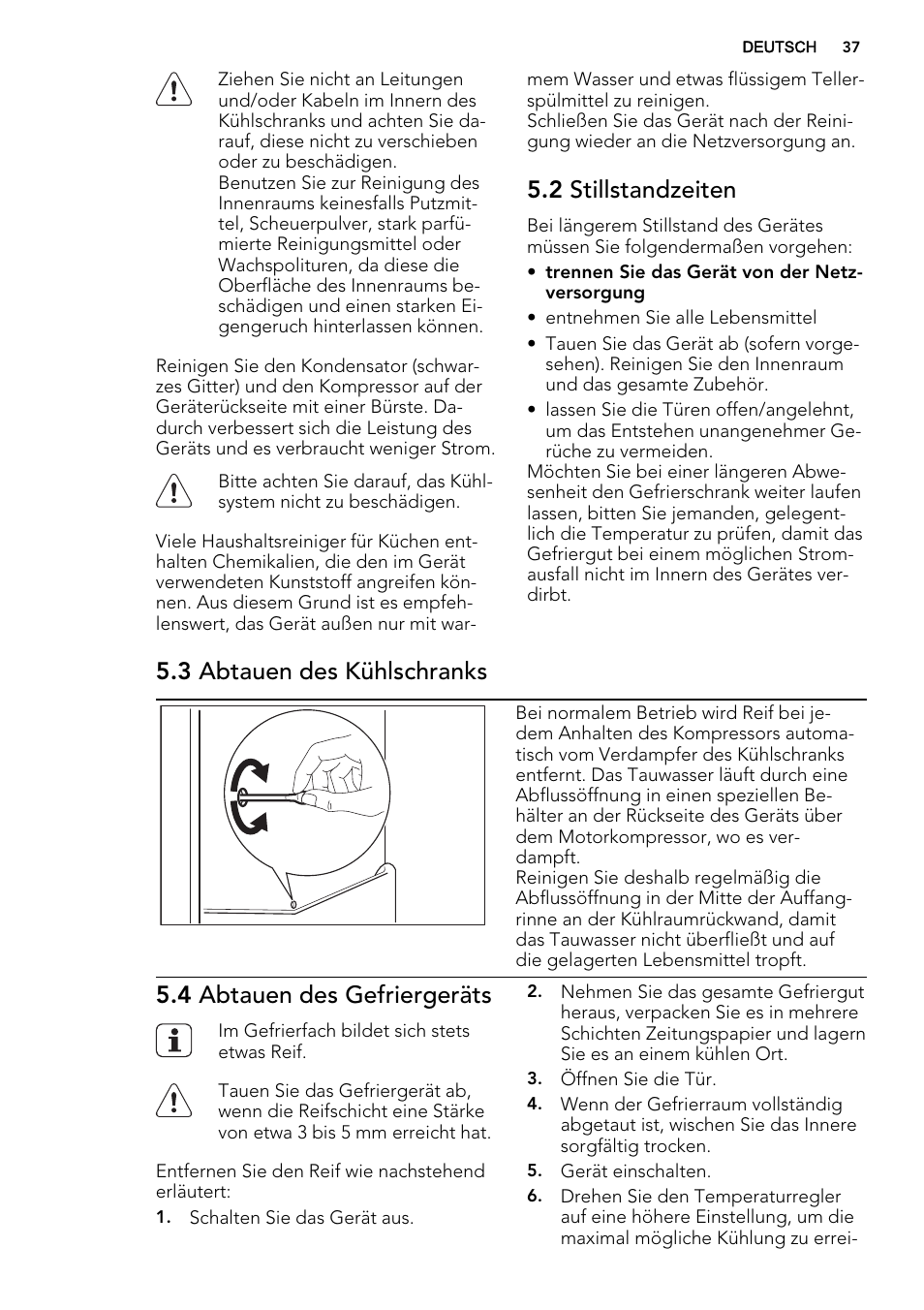 2 stillstandzeiten, 3 abtauen des kühlschranks, 4 abtauen des gefriergeräts | AEG SKS61240F0 User Manual | Page 37 / 44