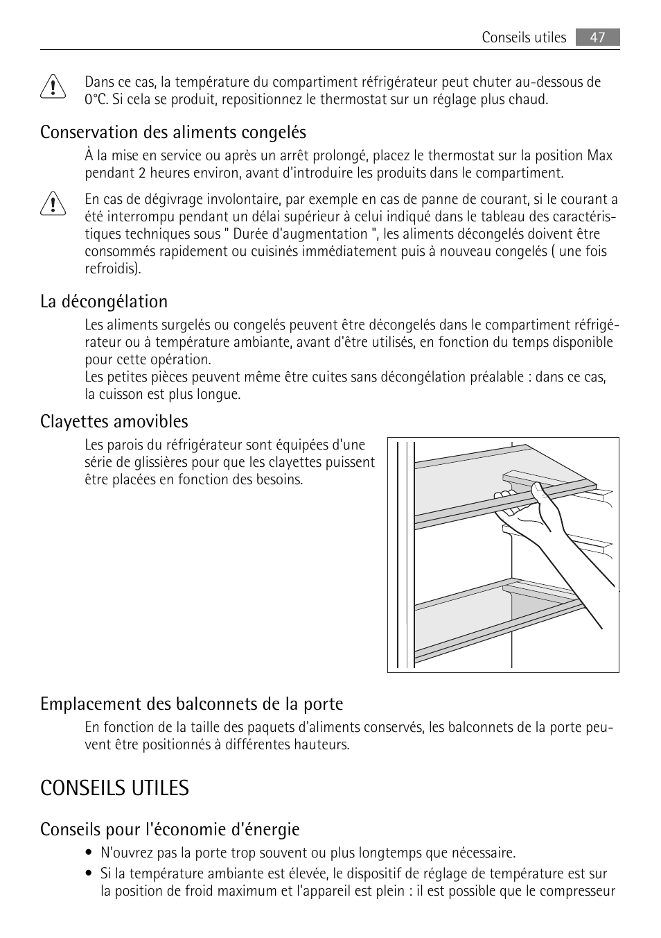 Conseils utiles, Conservation des aliments congelés, La décongélation | Clayettes amovibles, Emplacement des balconnets de la porte, Conseils pour l'économie d'énergie | AEG SKS51000S0 User Manual | Page 47 / 84