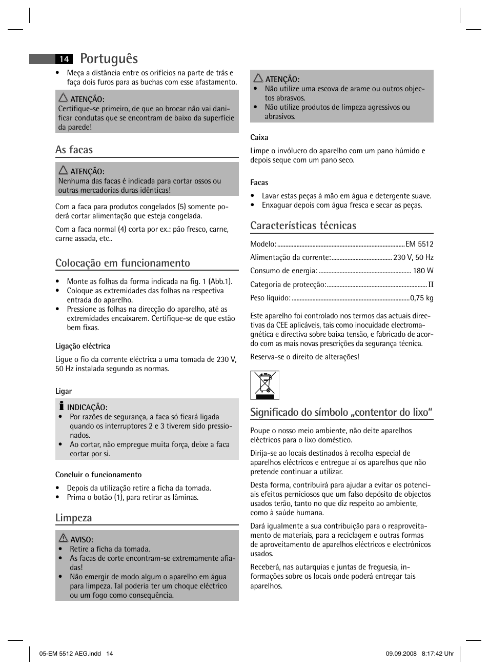 Português, As facas, Colocação em funcionamento | Limpeza, Características técnicas, Signifi cado do símbolo „contentor do lixo | AEG EM 5512 User Manual | Page 14 / 30