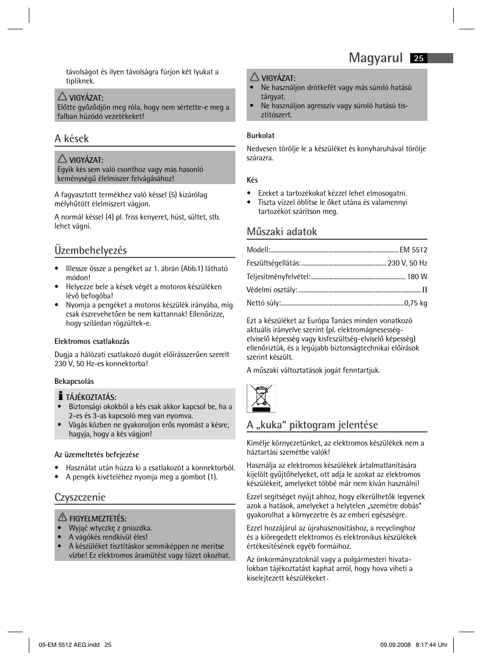 Magyarul, A kések, Üzembehelyezés | Czyszczenie, Műszaki adatok, A „kuka“ piktogram jelentése | AEG EM 5512 User Manual | Page 25 / 30