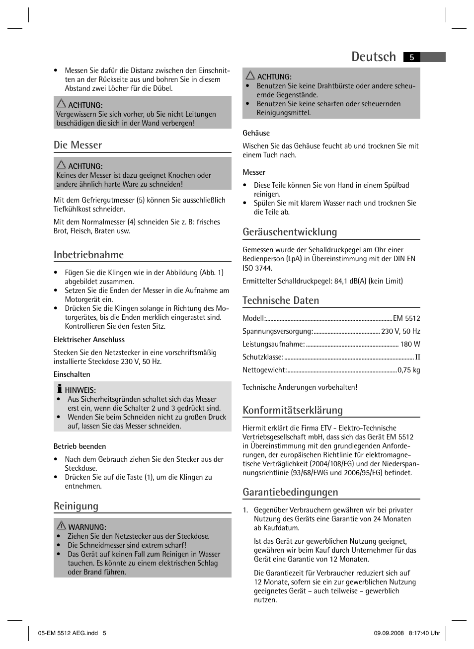 Deutsch, Die messer, Inbetriebnahme | Reinigung, Geräuschentwicklung, Technische daten, Konformitätserklärung, Garantiebedingungen | AEG EM 5512 User Manual | Page 5 / 30