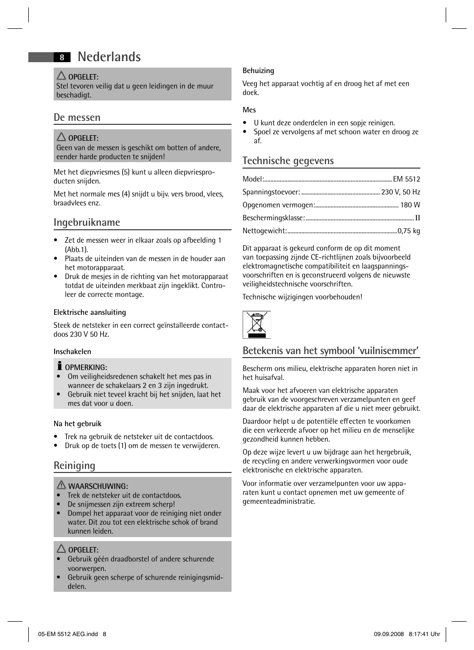 Nederlands, De messen, Ingebruikname | Reiniging, Technische gegevens, Betekenis van het symbool ‘vuilnisemmer | AEG EM 5512 User Manual | Page 8 / 30