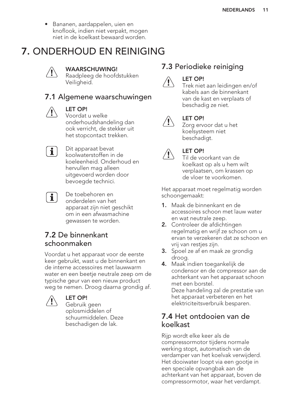 Onderhoud en reiniging, 1 algemene waarschuwingen, 2 de binnenkant schoonmaken | 3 periodieke reiniging, 4 het ontdooien van de koelkast | AEG S63300KDW0 User Manual | Page 11 / 72