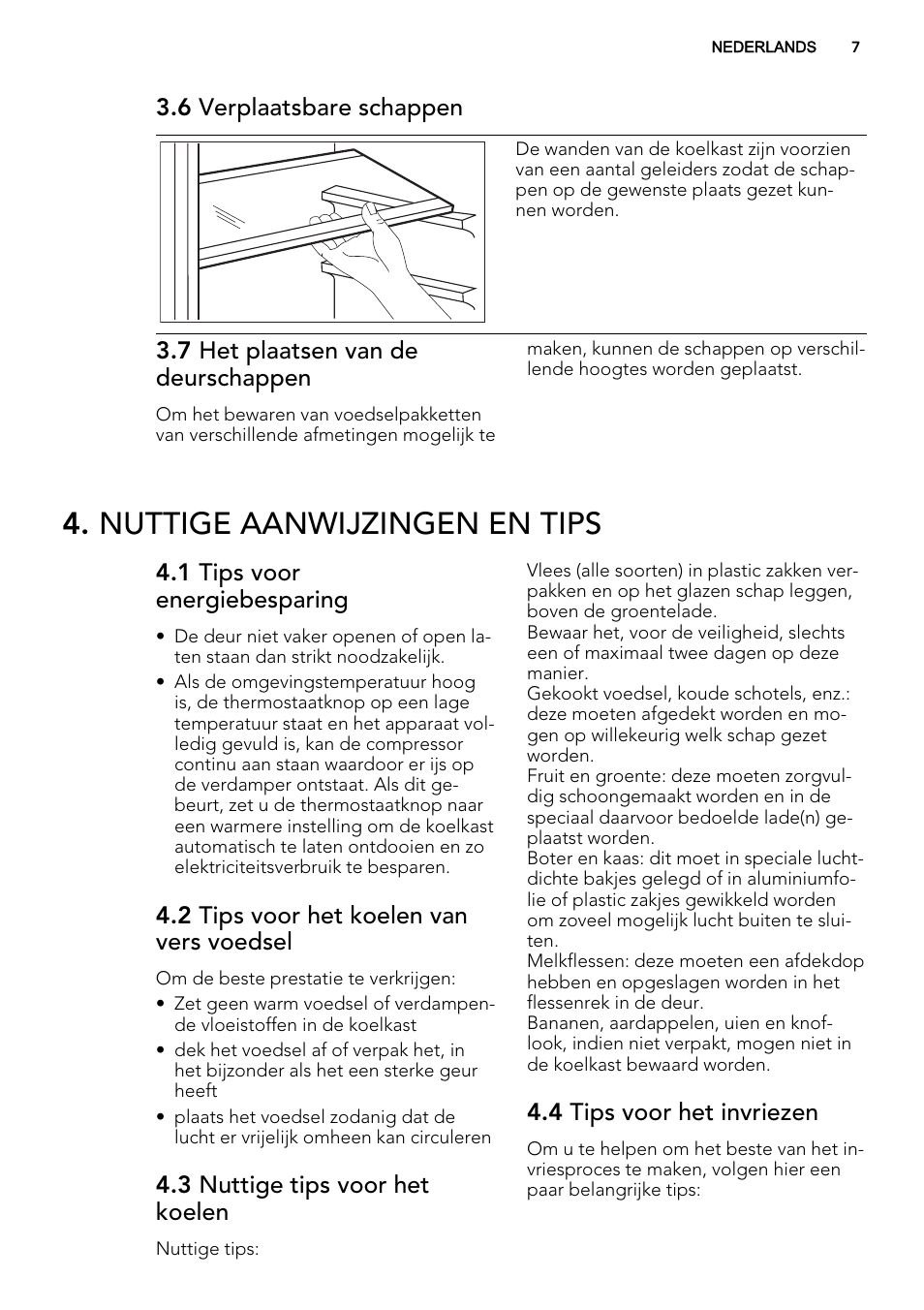 Nuttige aanwijzingen en tips, 6 verplaatsbare schappen, 7 het plaatsen van de deurschappen | 1 tips voor energiebesparing, 2 tips voor het koelen van vers voedsel, 3 nuttige tips voor het koelen, 4 tips voor het invriezen | AEG SKS51240F0 User Manual | Page 7 / 56