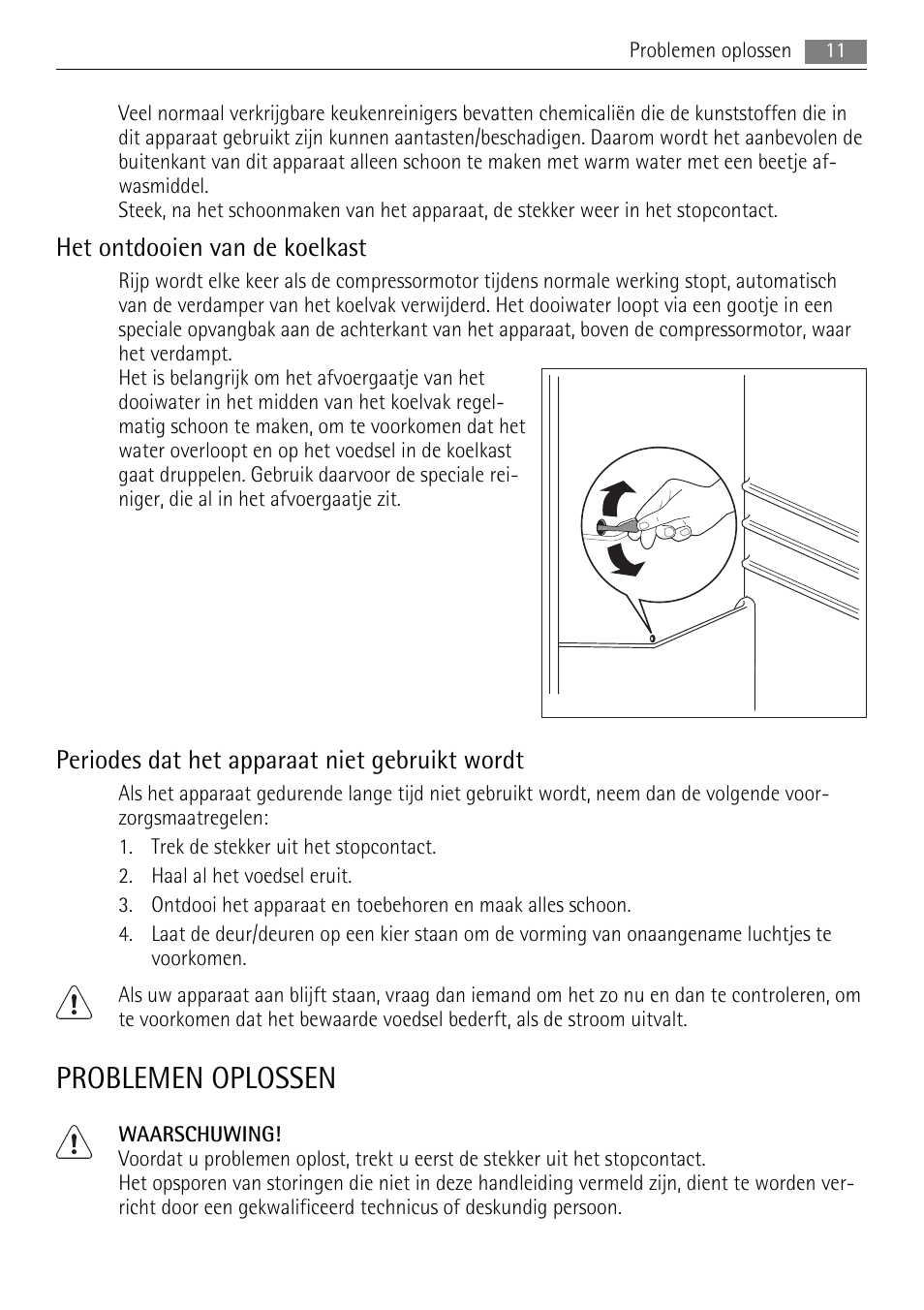 Problemen oplossen, Het ontdooien van de koelkast, Periodes dat het apparaat niet gebruikt wordt | AEG S71708TSW0 User Manual | Page 11 / 72
