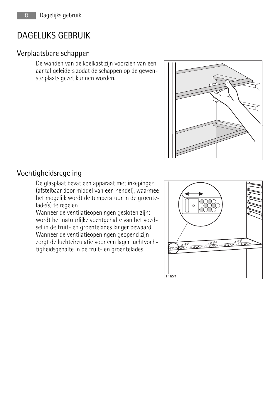 Dagelijks gebruik, Verplaatsbare schappen, Vochtigheidsregeling | AEG S71708TSW0 User Manual | Page 8 / 72