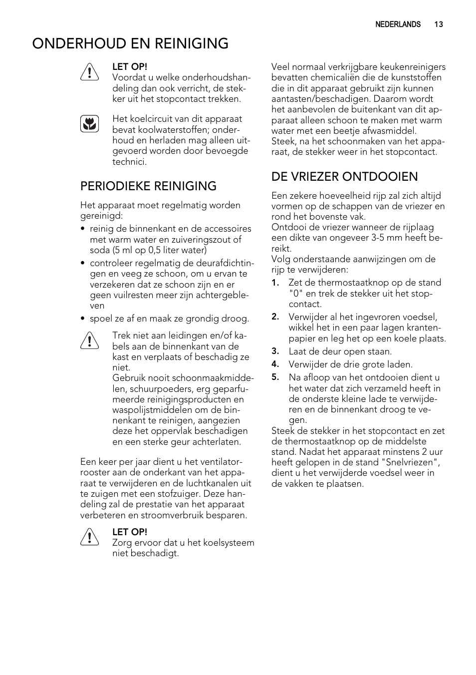 Onderhoud en reiniging, Periodieke reiniging, De vriezer ontdooien | AEG AGS57200S0 User Manual | Page 13 / 76