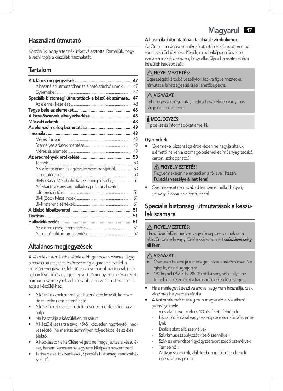 Magyarul, Használati útmutató, Tartalom | Általános megjegyzések | AEG PW 5644 FA User Manual | Page 47 / 70