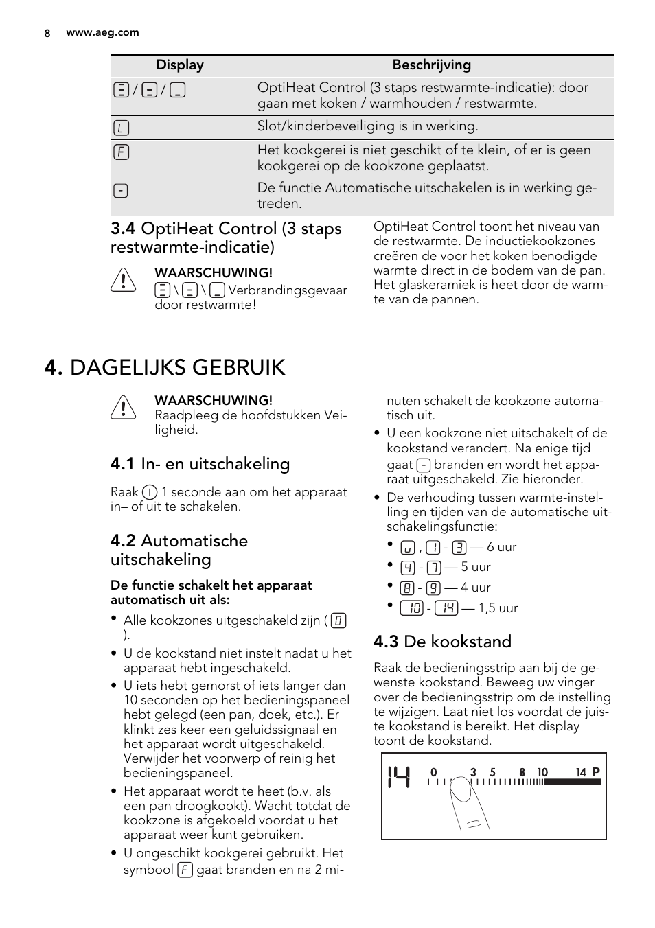 Dagelijks gebruik, 4 optiheat control (3 staps restwarmte-indicatie), 1 in- en uitschakeling | 2 automatische uitschakeling, 3 de kookstand | AEG HK855200IB User Manual | Page 8 / 80