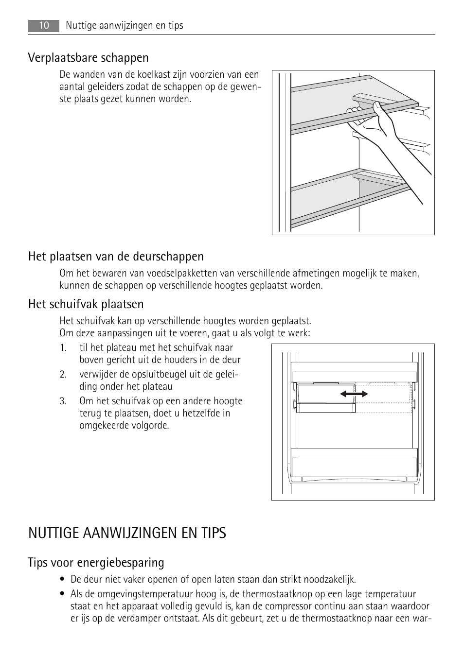 Nuttige aanwijzingen en tips, Verplaatsbare schappen, Het plaatsen van de deurschappen | Het schuifvak plaatsen, Tips voor energiebesparing | AEG SCN91800C1 User Manual | Page 10 / 100