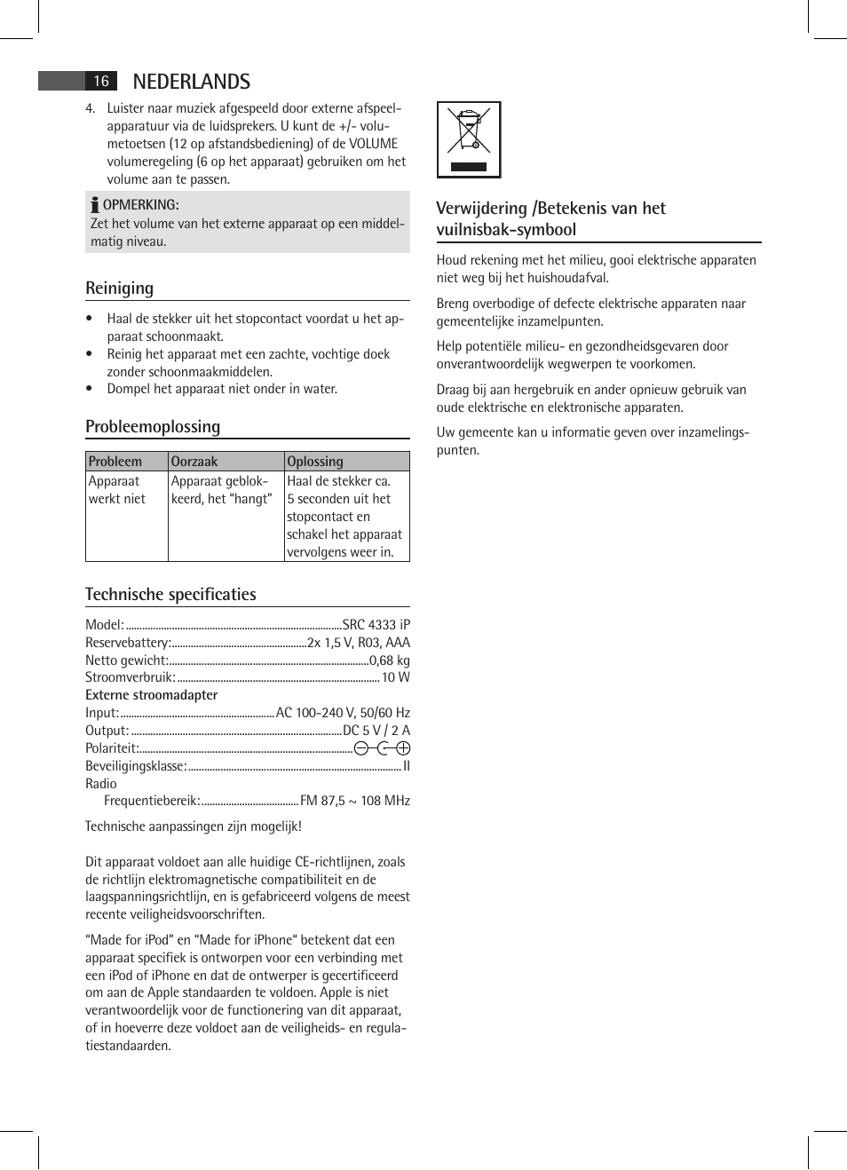 Nederlands, Reiniging, Probleemoplossing | Technische specificaties, Verwijdering /betekenis van het vuilnisbak-symbool | AEG SRC 4333 iP User Manual | Page 16 / 74