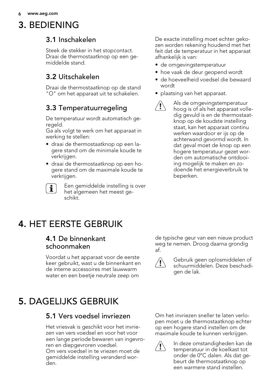Bediening, Het eerste gebruik, Dagelijks gebruik | AEG SKS58200F0 User Manual | Page 6 / 64
