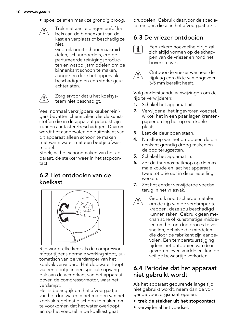 2 het ontdooien van de koelkast, 3 de vriezer ontdooien, 4 periodes dat het apparaat niet gebruikt wordt | AEG SKS68240F0 User Manual | Page 10 / 64