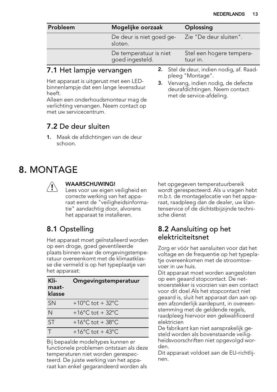 Montage, 1 het lampje vervangen, 2 de deur sluiten | 1 opstelling, 2 aansluiting op het elektriciteitsnet | AEG SKS68240F0 User Manual | Page 13 / 64