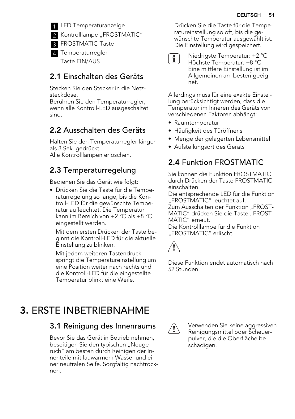 Erste inbetriebnahme, 1 einschalten des geräts, 2 ausschalten des geräts | 3 temperaturregelung, 4 funktion frostmatic, 1 reinigung des innenraums | AEG SKS68240F0 User Manual | Page 51 / 64