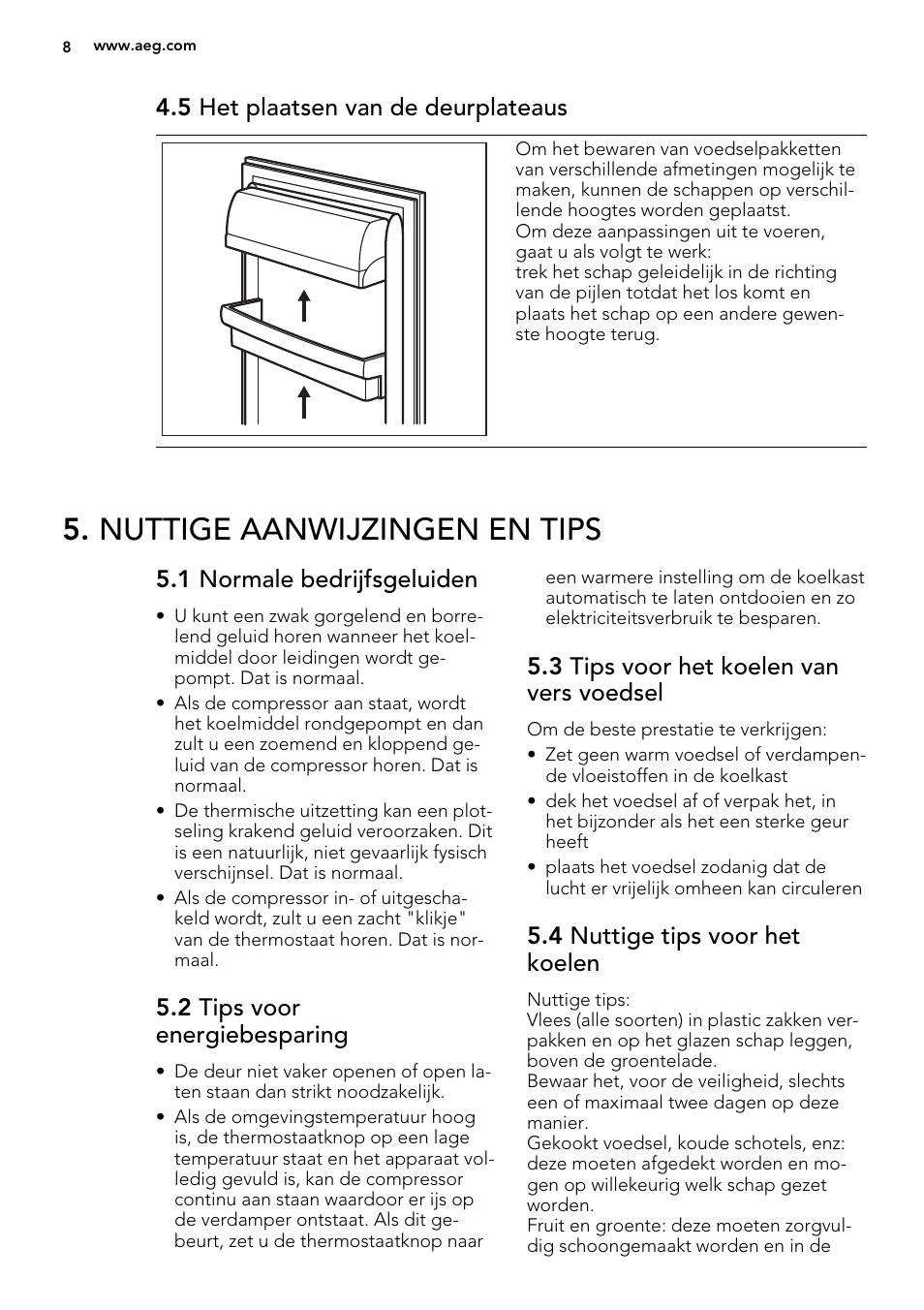 Nuttige aanwijzingen en tips, 5 het plaatsen van de deurplateaus, 1 normale bedrijfsgeluiden | 2 tips voor energiebesparing, 3 tips voor het koelen van vers voedsel, 4 nuttige tips voor het koelen | AEG SKS68240F0 User Manual | Page 8 / 64