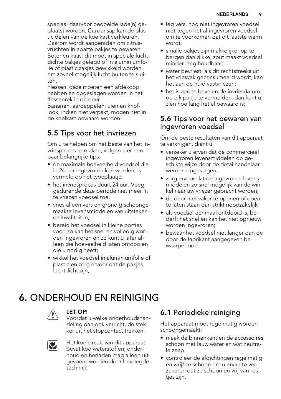 Onderhoud en reiniging, 5 tips voor het invriezen, 6 tips voor het bewaren van ingevroren voedsel | 1 periodieke reiniging | AEG SKS68240F0 User Manual | Page 9 / 64